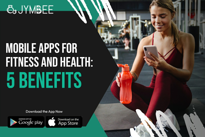 Mobile apps for fitness and health: 5 benefits