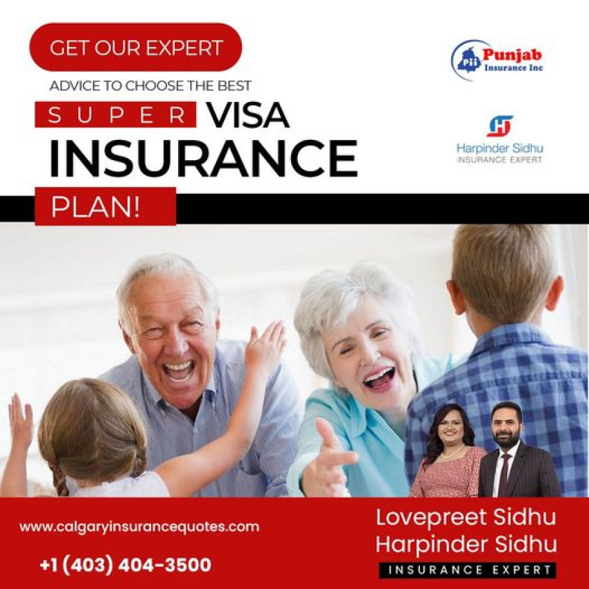 Super Visa Insurance in Calgary: Navigating the Benefits