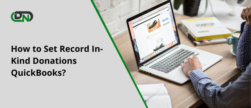 How to Set Record In-Kind Donations QuickBooks?