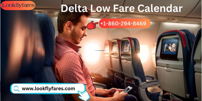 Unlocking the Best Deals: Delta Low Fare Calendar 2023-2024