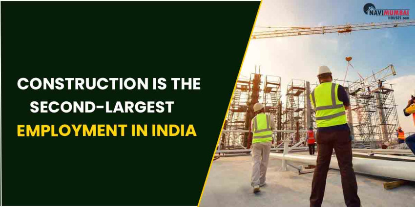 Construction Is The Second-Largest Employment In India : report