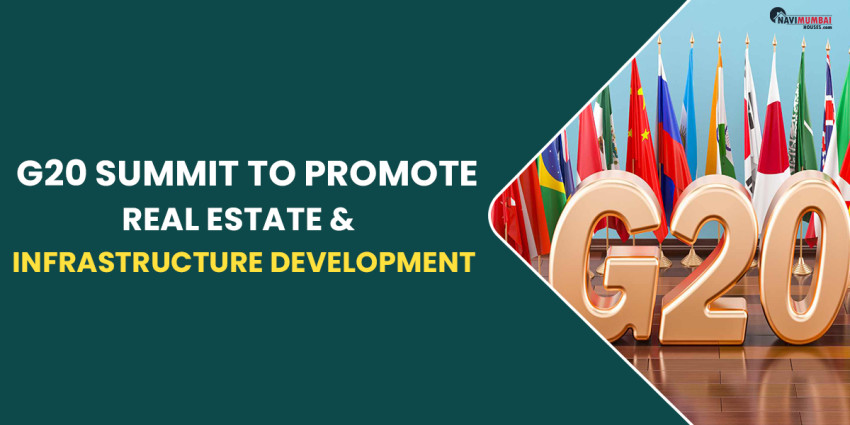 G20 Summit To Promote Real Estate & Infrastructure Development