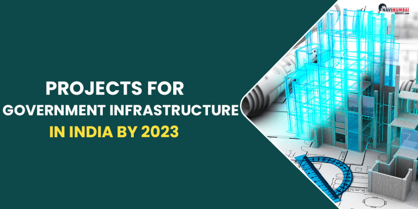 Projects For Government Infrastructure In India By 2023