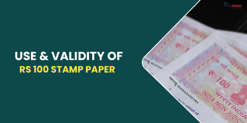 Use & Validity Of Rs 100 Stamp Paper