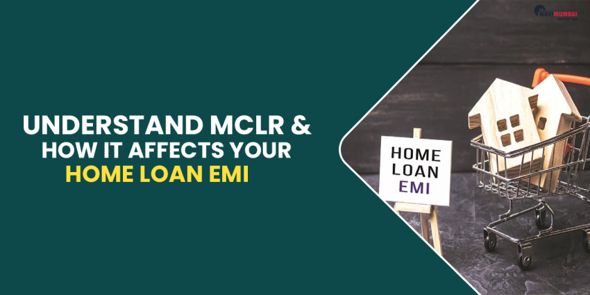 How to Understand MCLR & How It Affects Your Home Loan EMI