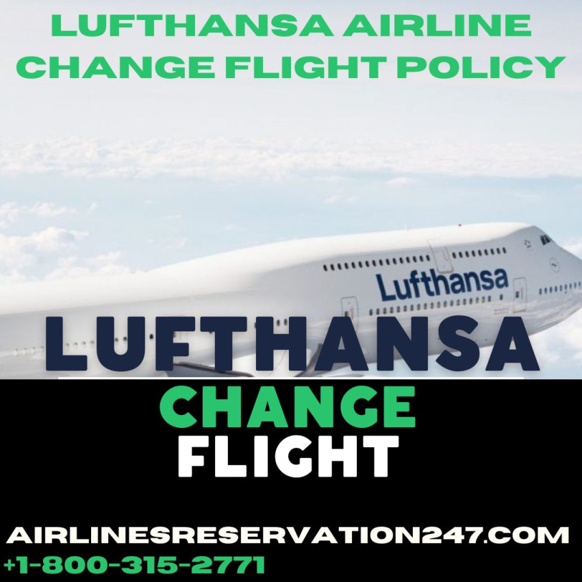 Lufthansa Airlines FLight Change Policy
