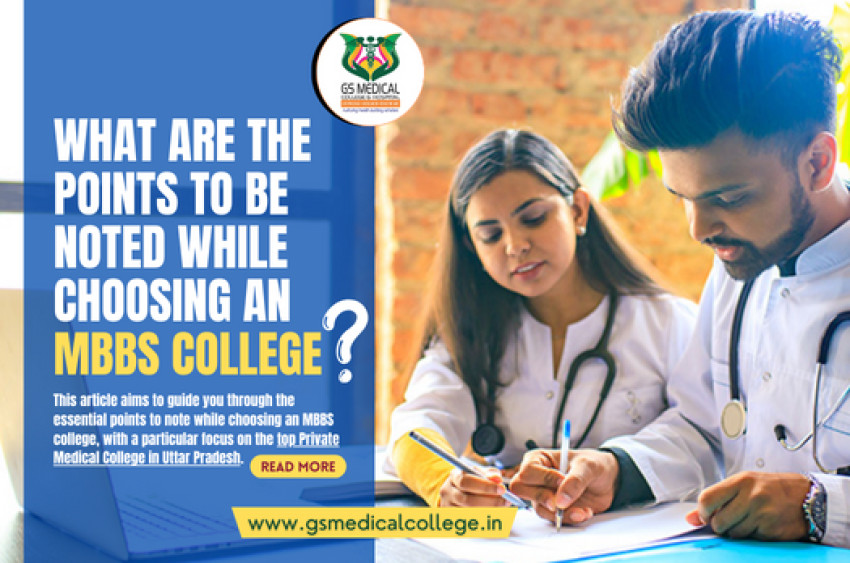 What are the points to be noted while choosing an MBBS college?