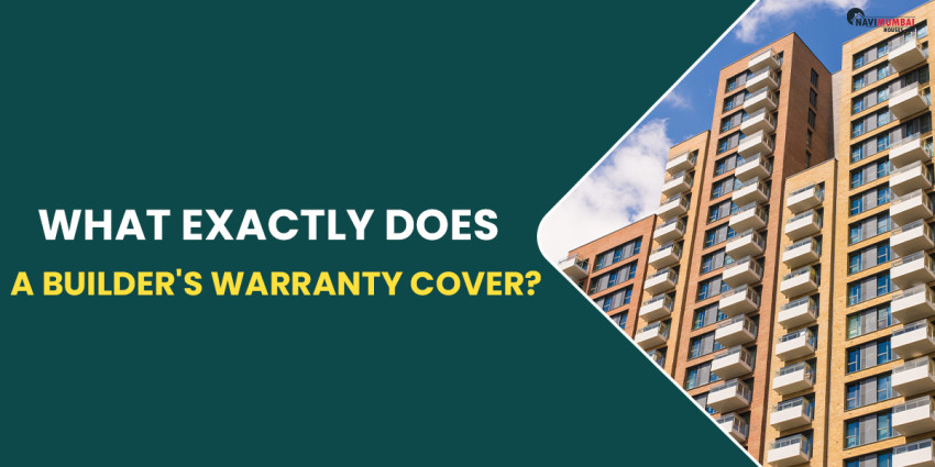 What Exactly Does A Builder’s Warranty Cover?