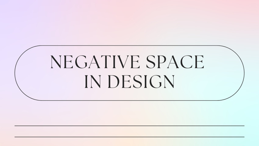 Tips for Effective Use of Negative Space in Design