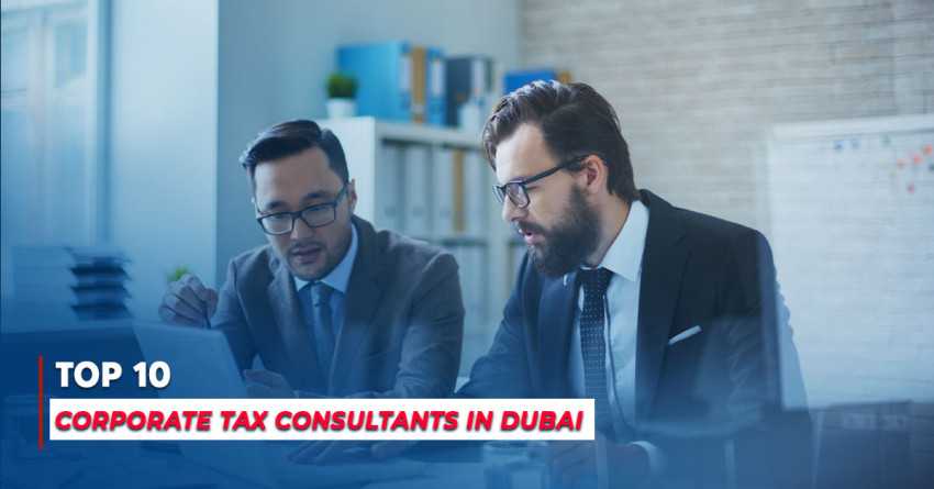 Top 10 Corporate Tax Consultants in Dubai