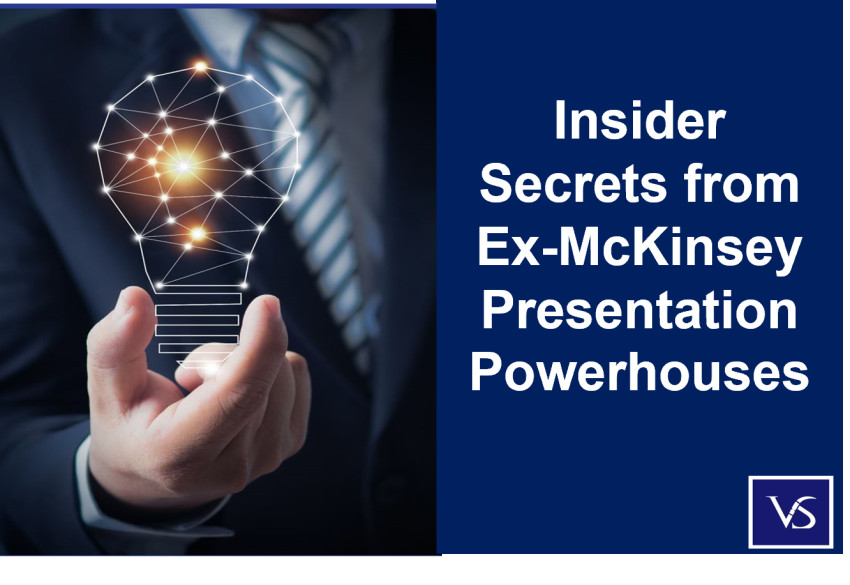 Insider Secrets from Ex-McKinsey Presentation Powerhouses