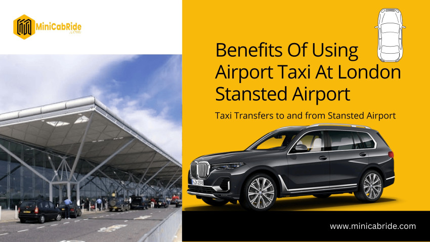 MiniCabRide: Enhancing Your Stansted Airport Taxi Experience with Specialized Services