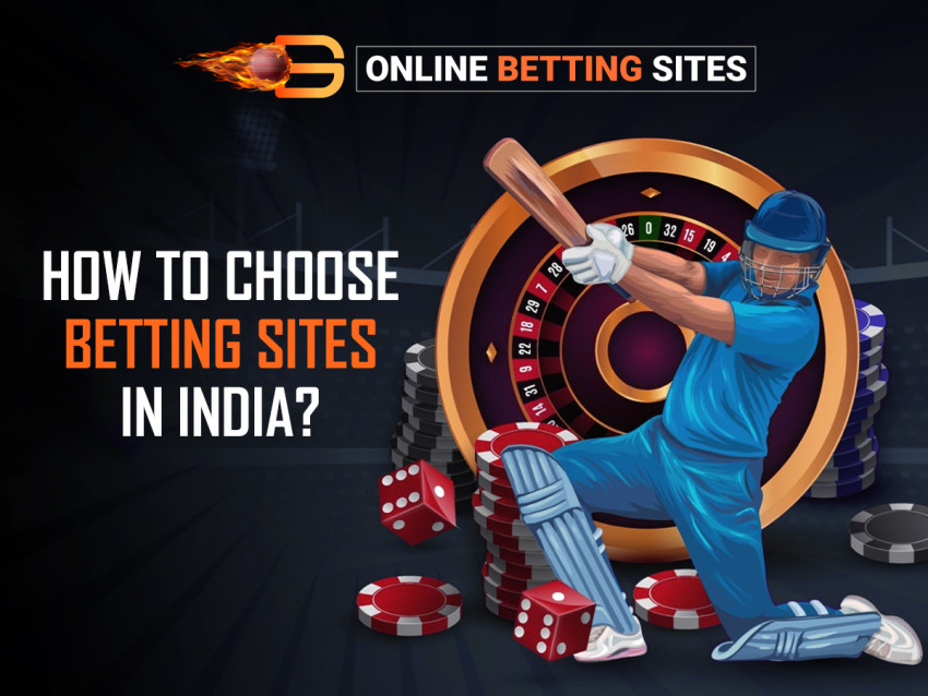 How to Choose Betting Sites in India?