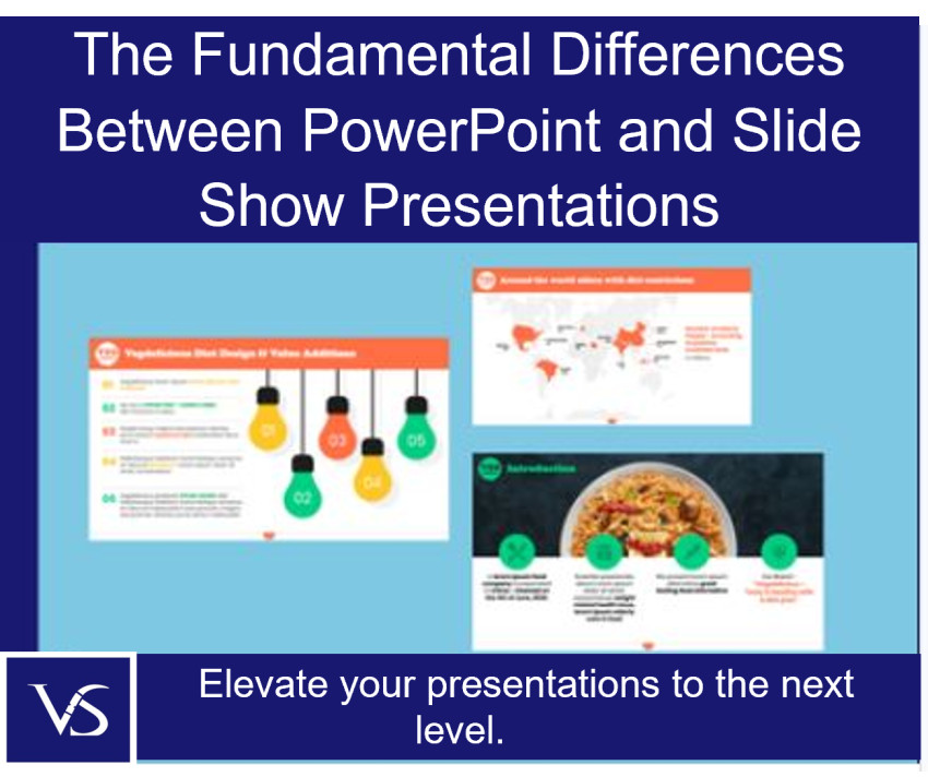 The Fundamental Differences Between PowerPoint and Slide Show Presentations