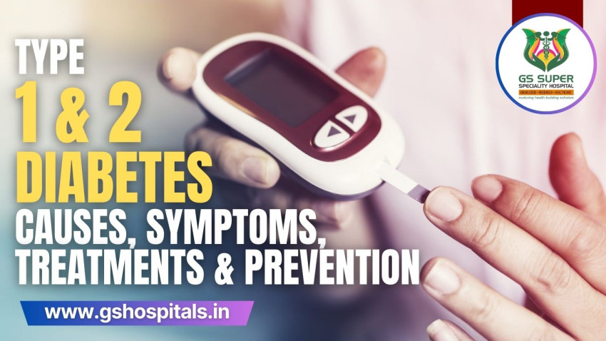 Type 1 & 2 Diabetes - Causes, Symptoms, Treatments & Prevention
