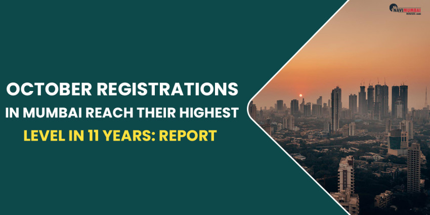 October Registrations In Mumbai Reach Their Highest Level In 11 Years: Report
