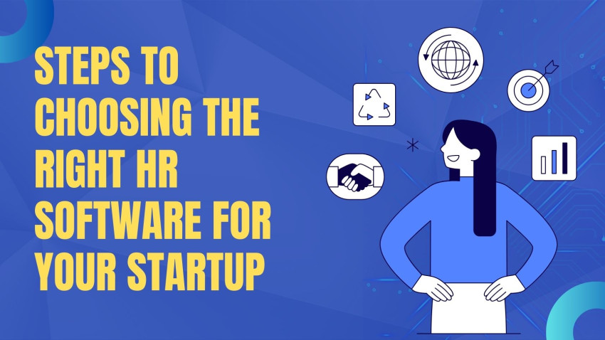 Steps To Choosing The Right HR Software For Your Startup