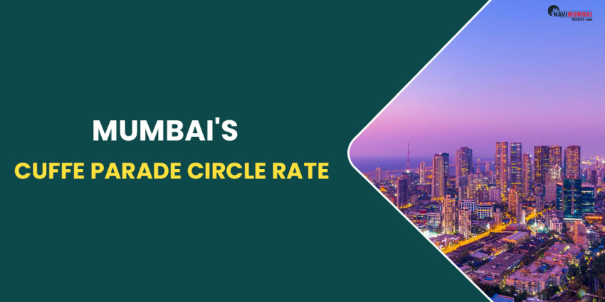 Mumbai’s Cuffe Parade Circle Rate