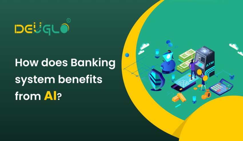 How does Banking system benefits from AI?