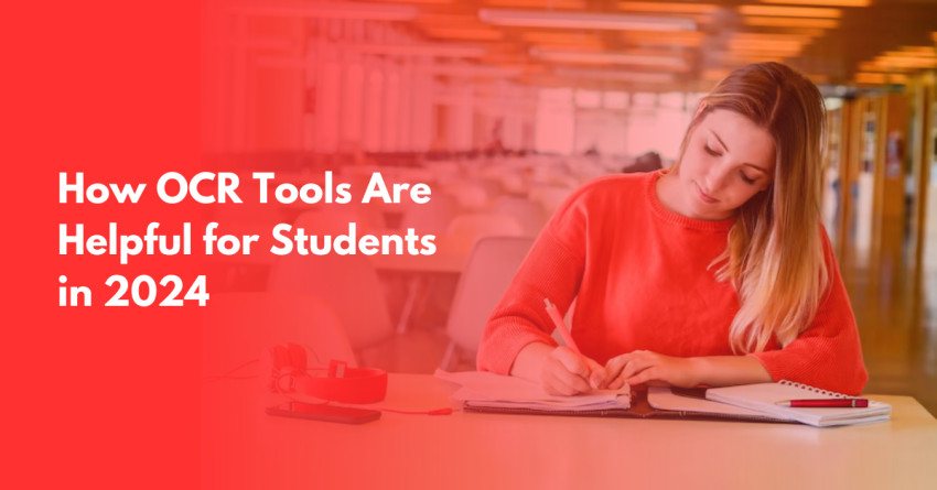 How OCR Tools Are Helpful for Students in 2024