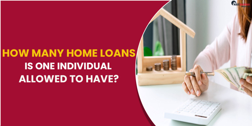 How Many Home Loans Is One Individual Allowed To Have?