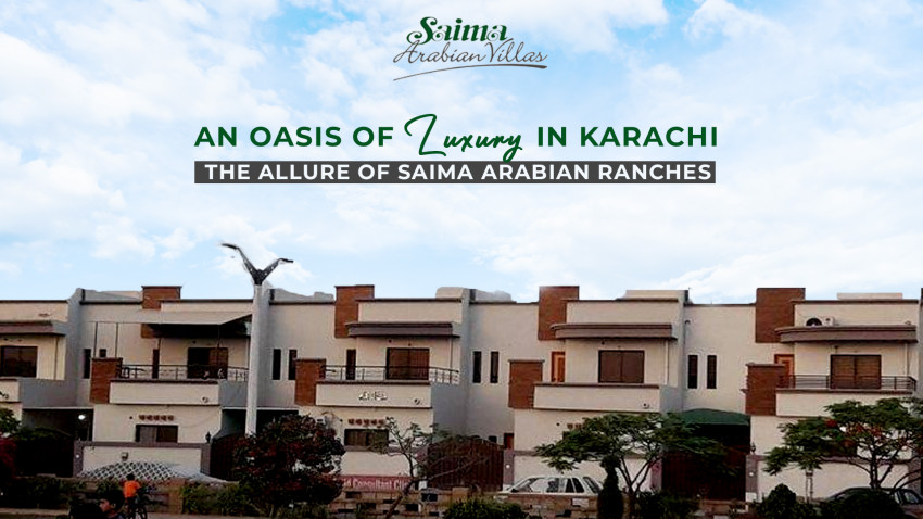 Home Sweet Home: Saima Arabian Villas, Karachi's Premier Residence
