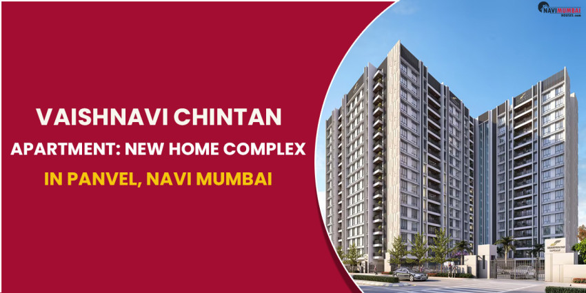 Vaishnavi Chintan Apartment Is A New Home Complex In Panvel, Navi Mumbai