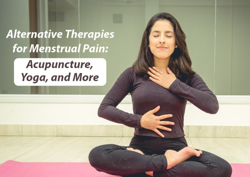 Alternative Therapies for Menstrual Pain: Acupuncture, Yoga, and More