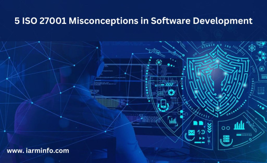 5 ISO 27001 Misconceptions in Software Development