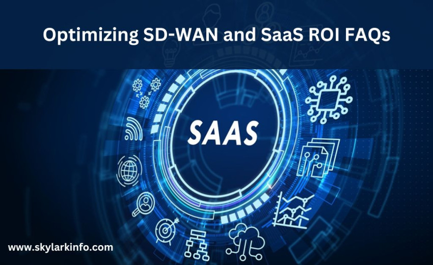 Optimizing SD-WAN and SaaS ROI FAQs