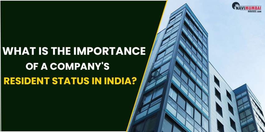 What Is The Importance Of A Company’s Resident Status In India?