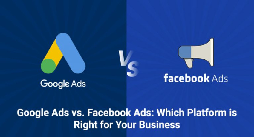 Google Ads vs. Facebook Ads: Which Platform is Right for Your Business