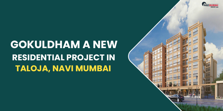 Gokuldham A New Residential Project In Taloja, Navi Mumbai