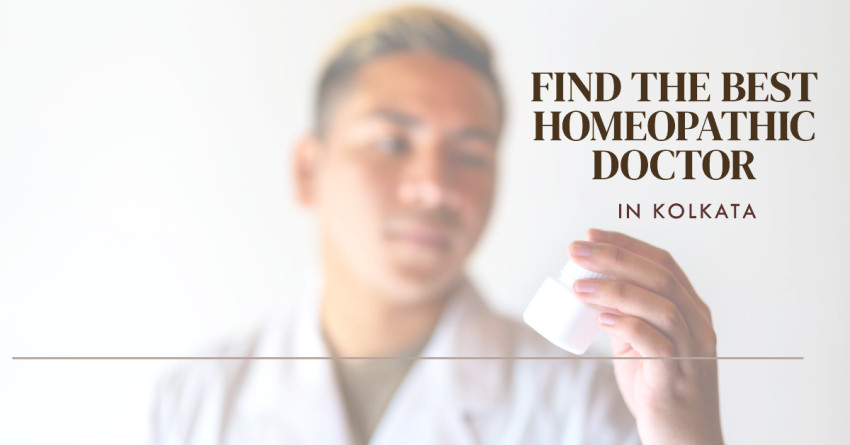 How to Choose the Best Homeopathic Doctor in Kolkata?