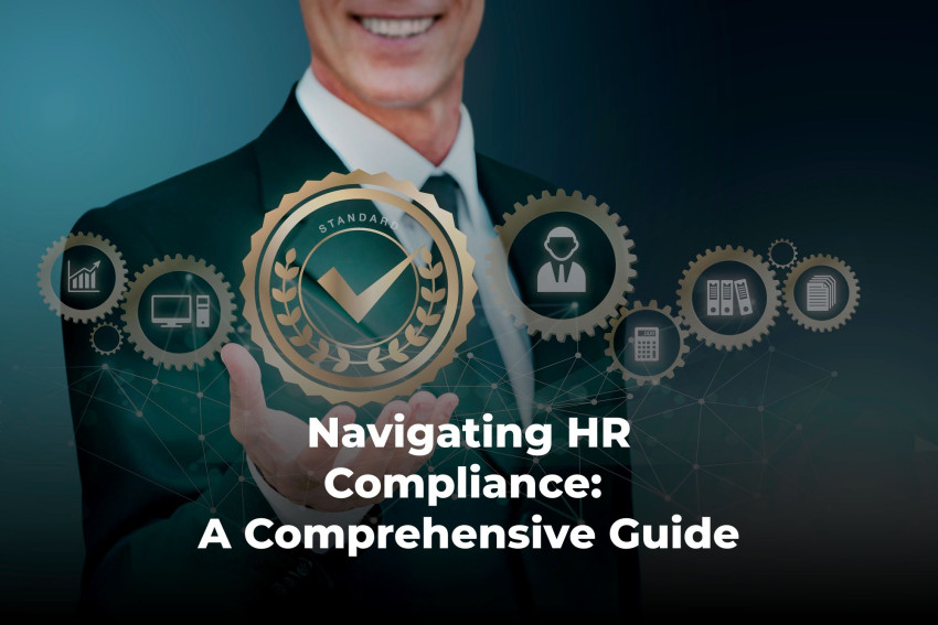 Navigating HR Compliance: A Comprehensive Guide
