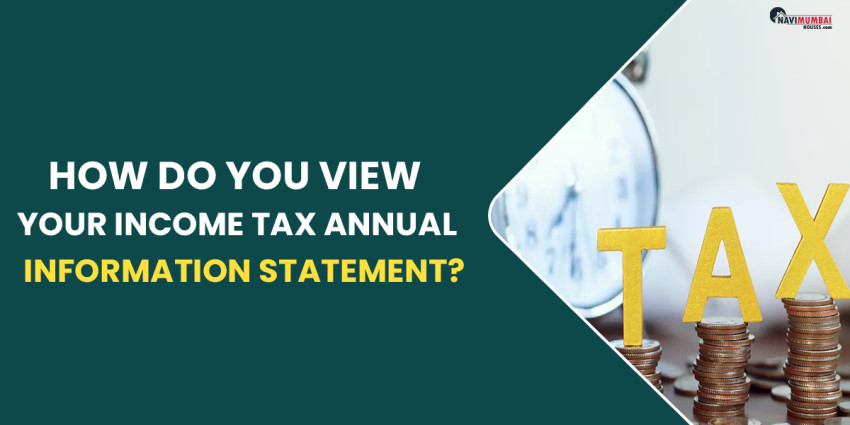 How Do You View Your Income Tax Annual Information Statement?