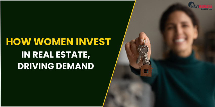 How Women Invest In Real Estate, Driving Demand