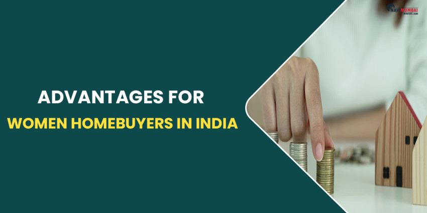 Advantages For Women Homebuyers In India