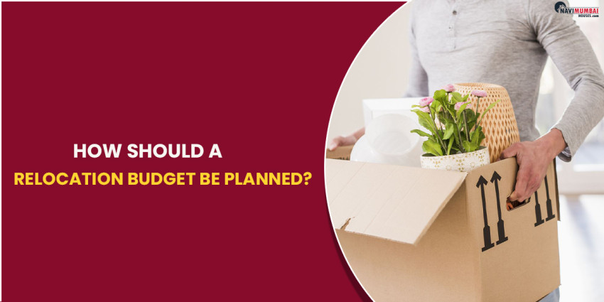 How Should a Relocation Budget Be Planned?