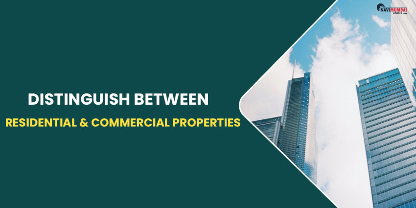 How To Distinguish Between Residential & Commercial Properties?