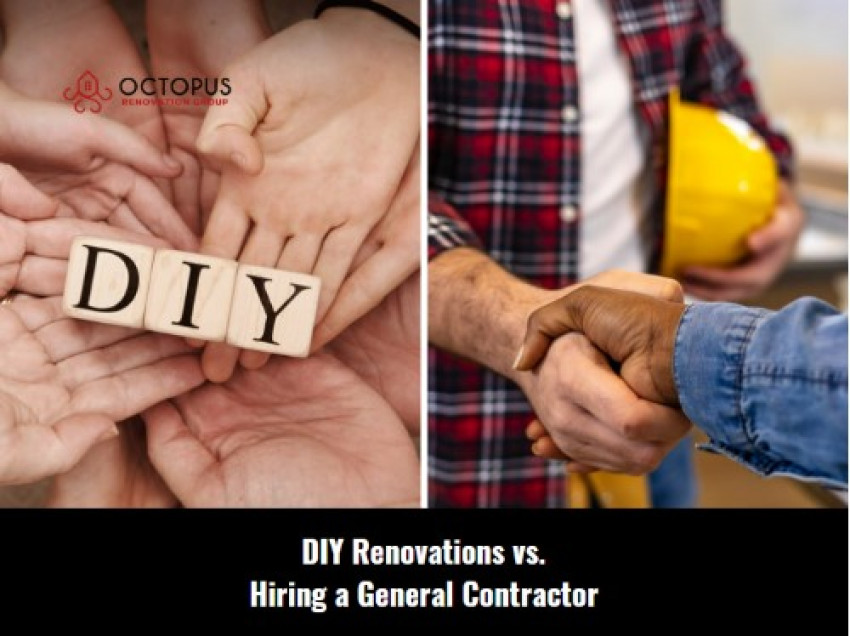 DIY Renovations vs.  Hiring a General Contractor