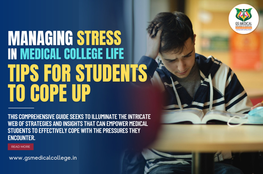 Managing Stress in Medical College Life: Tips for Students to Cope Up