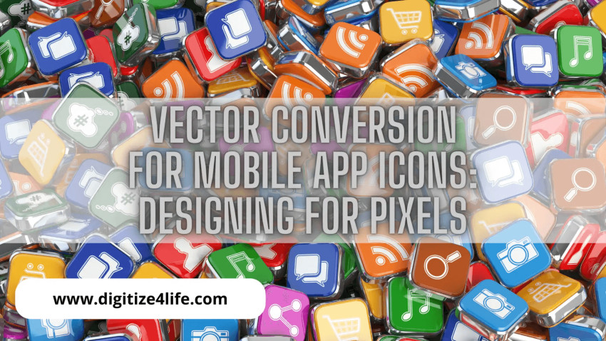Vector Conversion for Mobile App Icons: Designing for Pixels