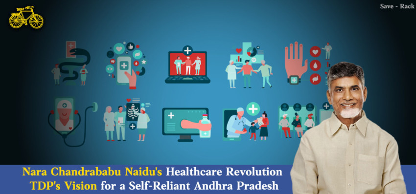 Nara Chandrababu Naidu's Healthcare Revolution: TDP's Vision for a Self-Reliant Andhra Pradesh