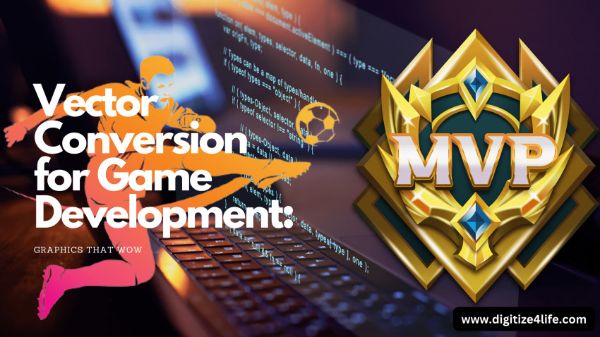 Vector Conversion for Game Development: Graphics that Wow