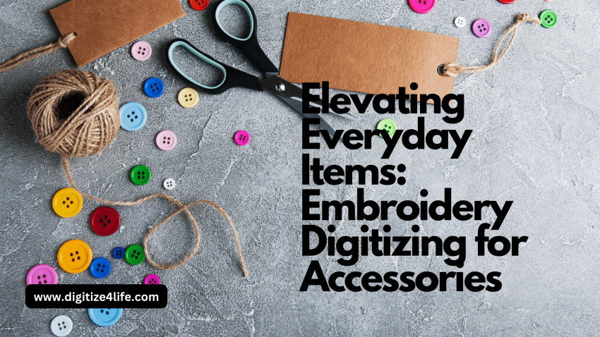 Elevating Everyday Items: Embroidery Digitizing For Accessories