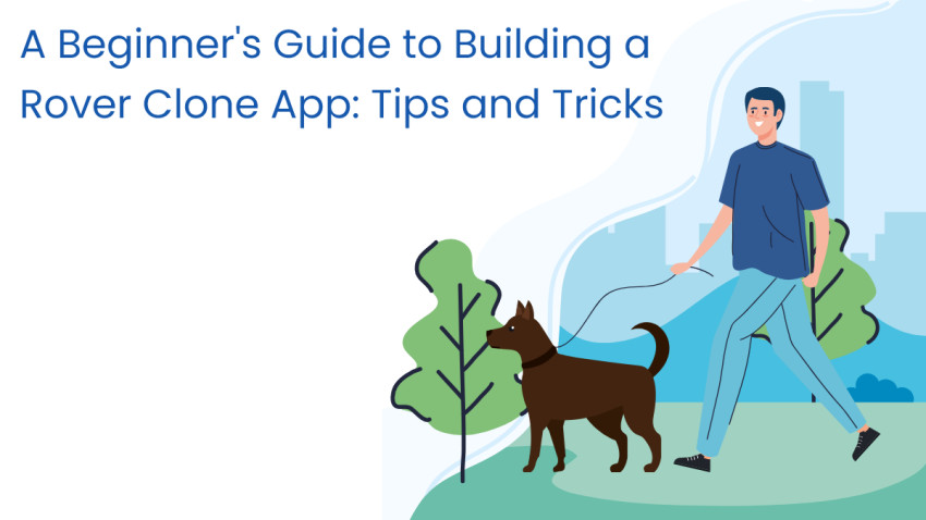A Beginner's Guide to Building a Rover Clone App: Tips and Tricks
