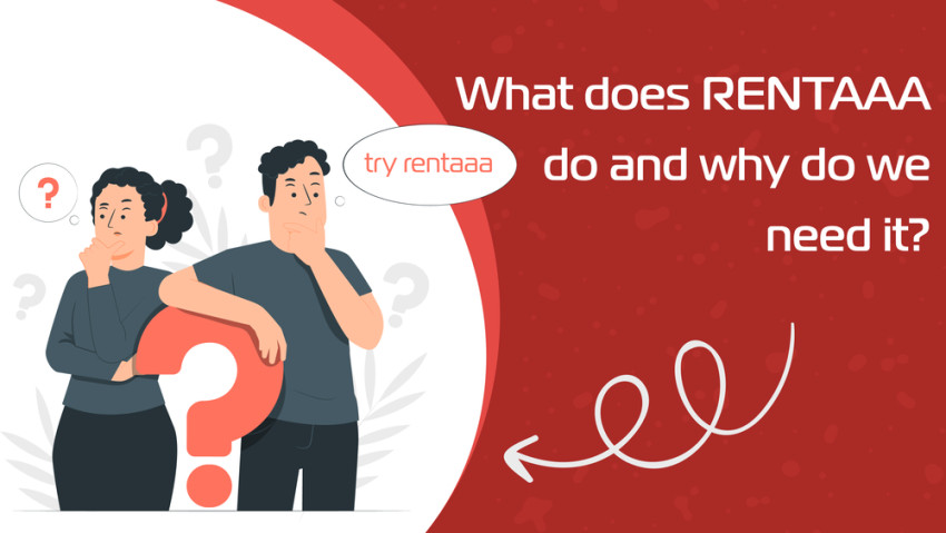 What does Rentaaa do and why do we need it?.