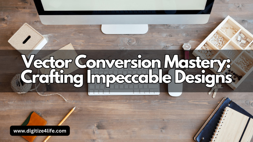 Vector Conversion Mastery: Crafting Impeccable Designs