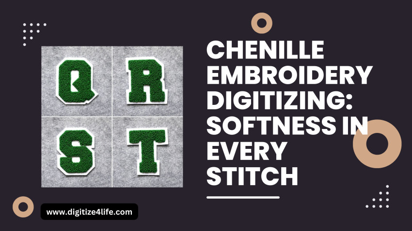Chenille Embroidery Digitizing: Softness in Every Stitch